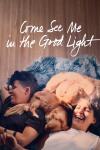 Cover for Come See Me in the Good Light