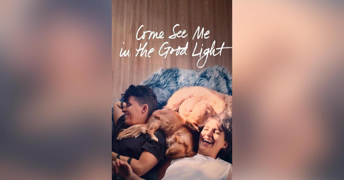 Come See Me in the Good Light