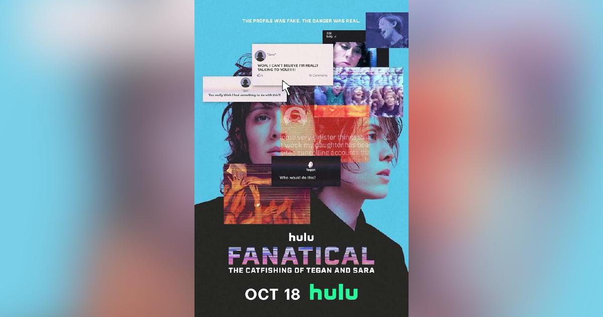 Fanatical: The Catfishing of Tegan and Sara