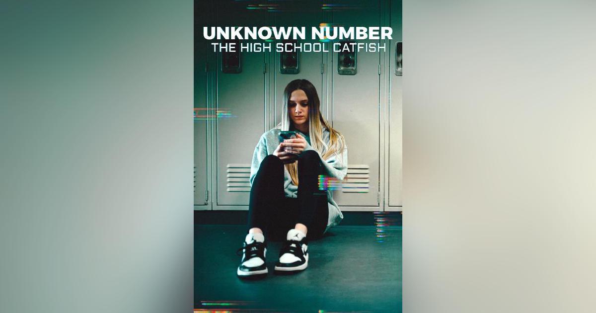 Unknown Number: The High School Catfish