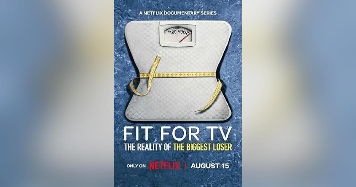 Fit for TV: The Reality of the Biggest Loser